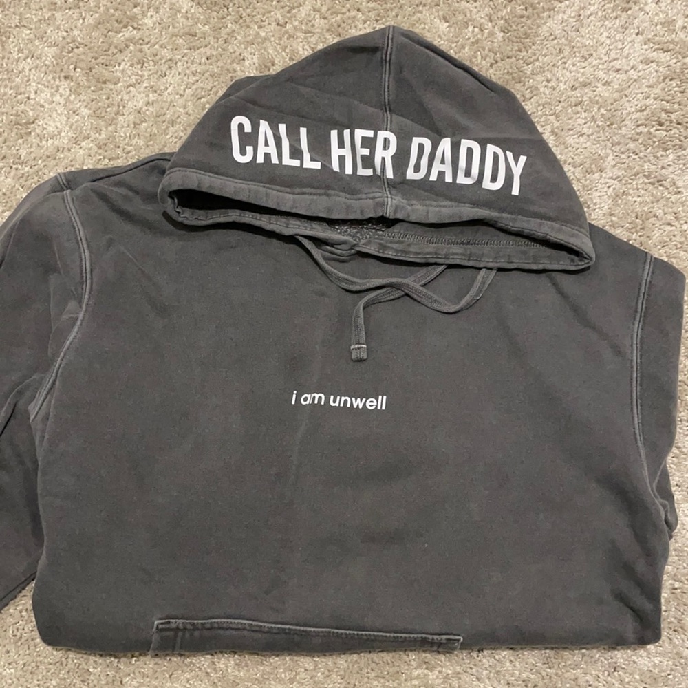 Call her daddy I am unwell hoodie
